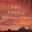 The Edge of Belonging