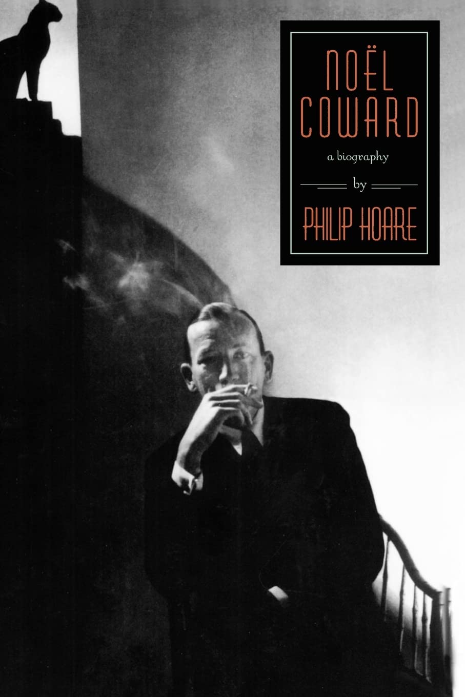 Noel Coward: A Biography by Hoare, Philip