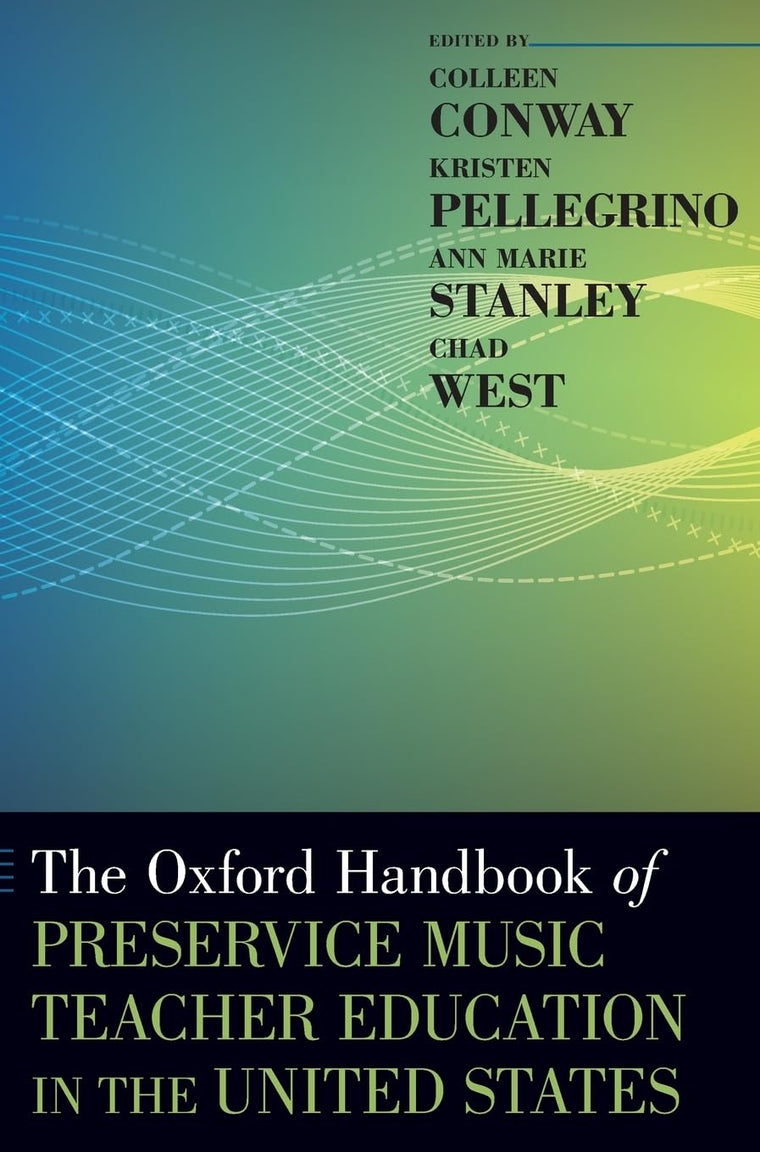 The Oxford Handbook of Preservice Music Teacher Education in the United States (Oxford Handbooks)