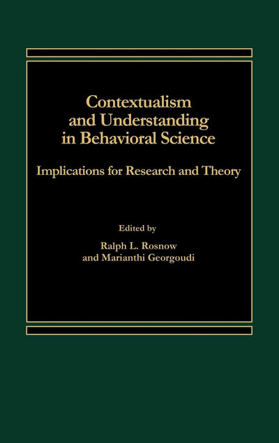 Contextualism and Understanding in Behavioral Science: Implications for Research and Theory