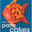 Quick and Clever Party Cakes