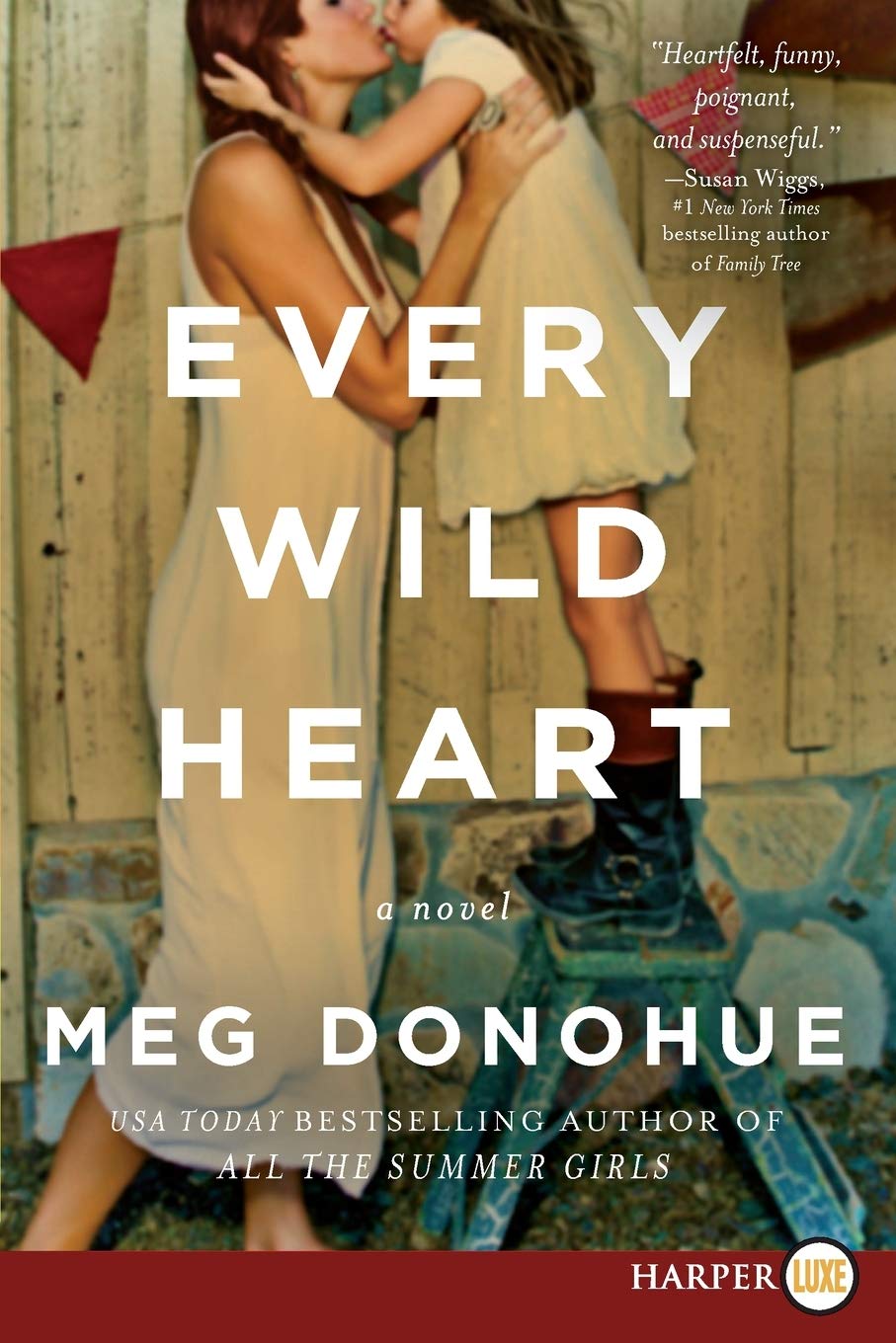 Every Wild Heart: A Novel