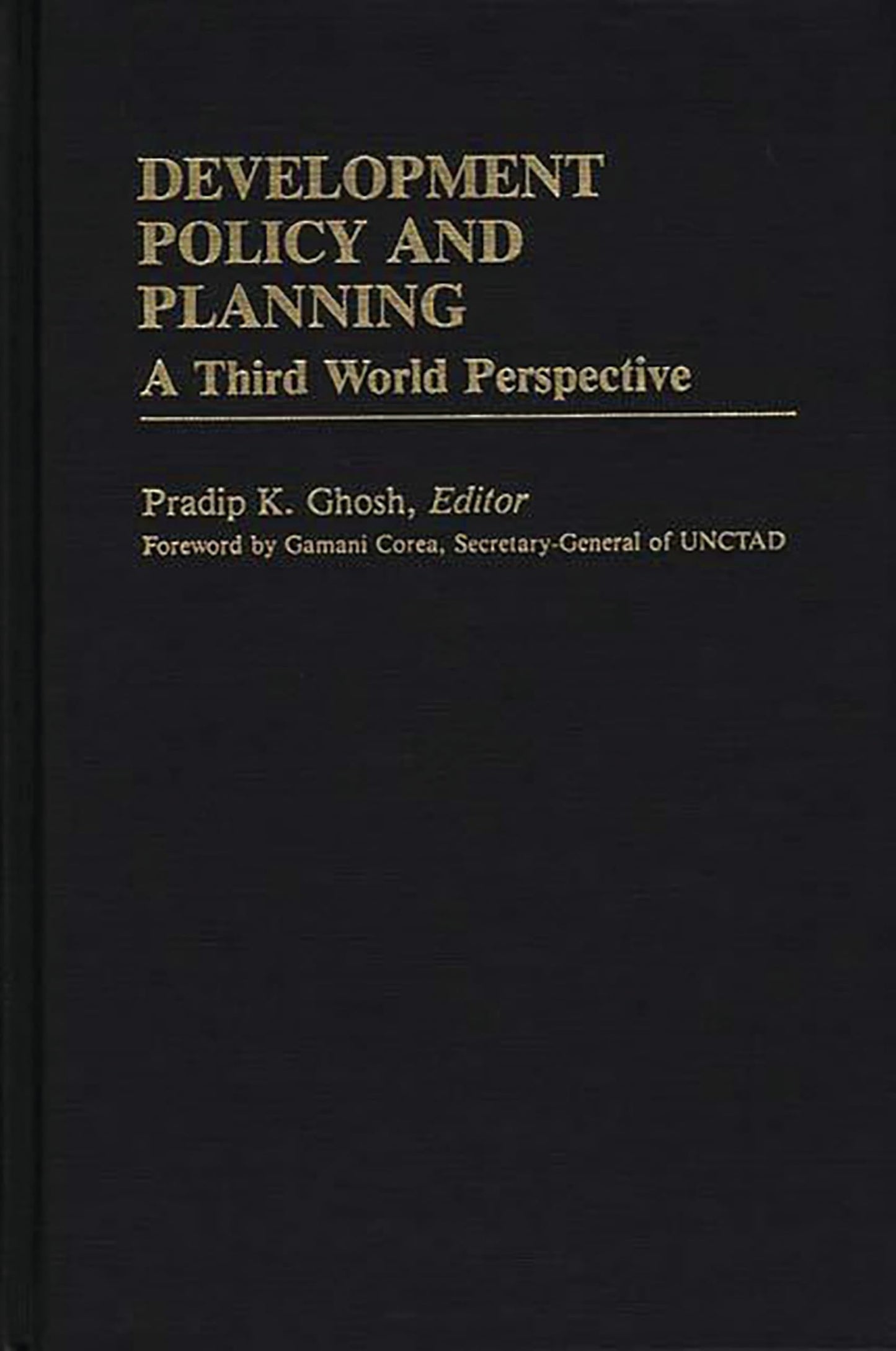 Development Policy and Planning: A Third Word Perspective (International Development Resource Books)