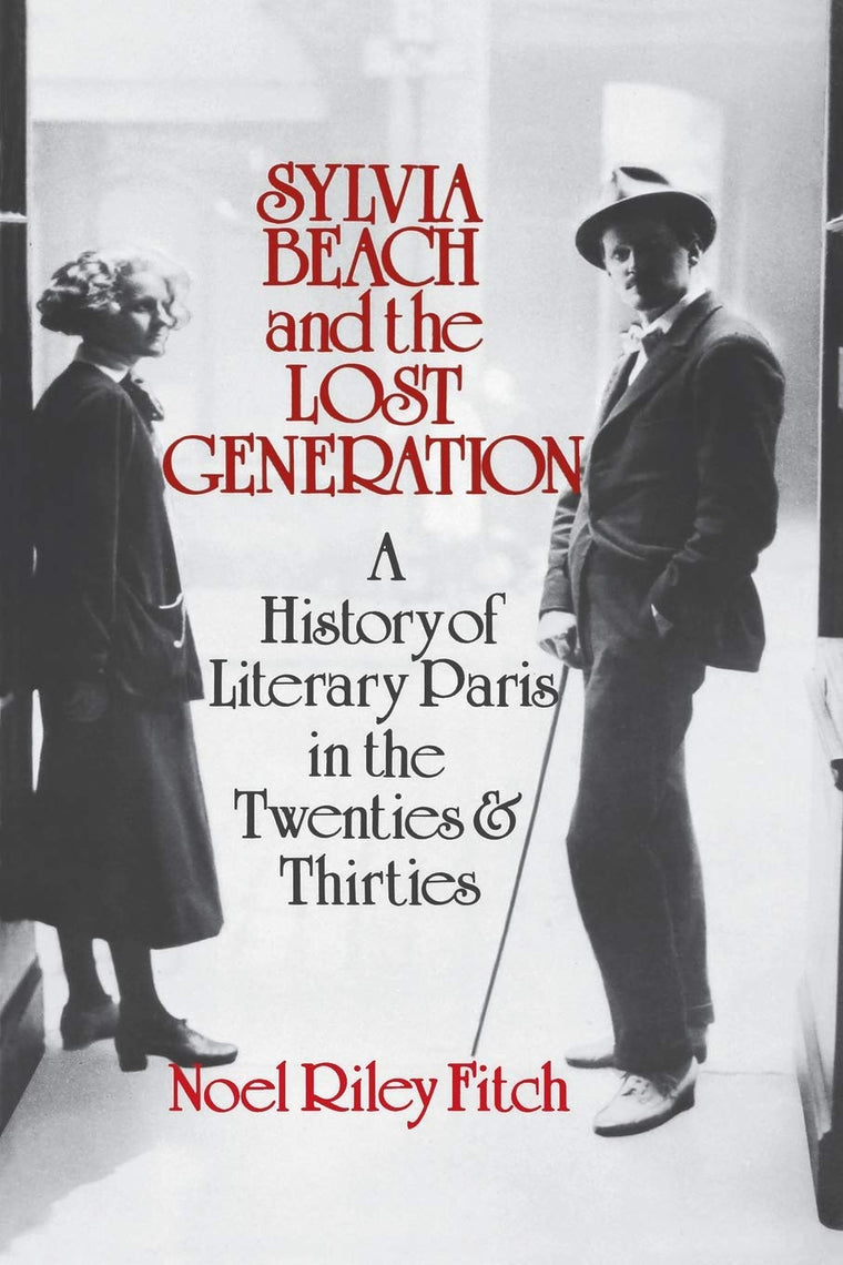Sylvia Beach and the Lost Generation: A History of Literary