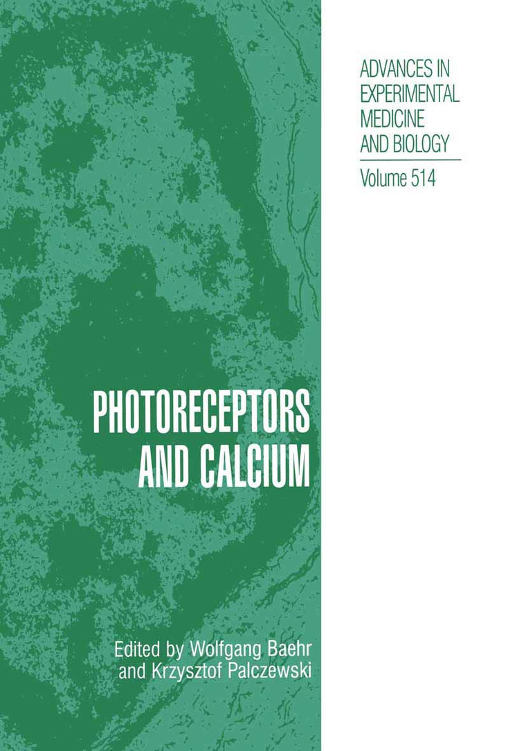 Photoreceptors and Calcium (Advances in Experimental Medicine and Biology, 514)