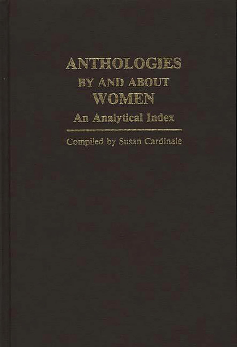 Anthologies by and about Women: An Analytical Index