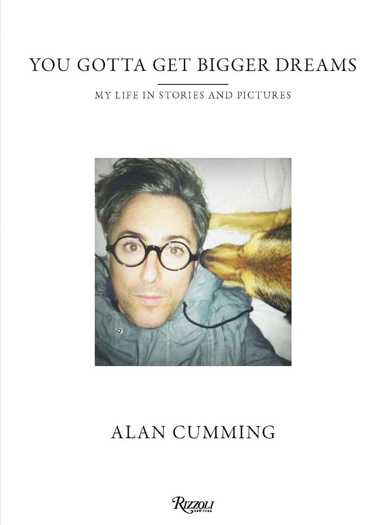 You Gotta Get Bigger Dreams: My Life in Stories and Pictures