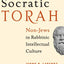 Socratic Torah: Non-Jews in Rabbinic Intellectual Culture