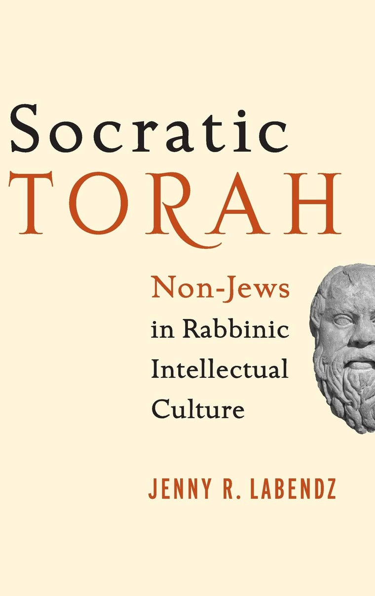 Socratic Torah: Non-Jews in Rabbinic Intellectual Culture