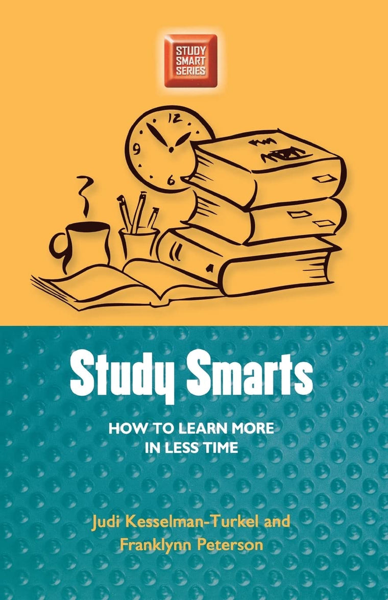 Study Smarts: How to Learn More in Less Time (Study Smart Series)