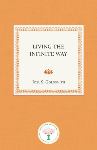 Living the Infinite Way