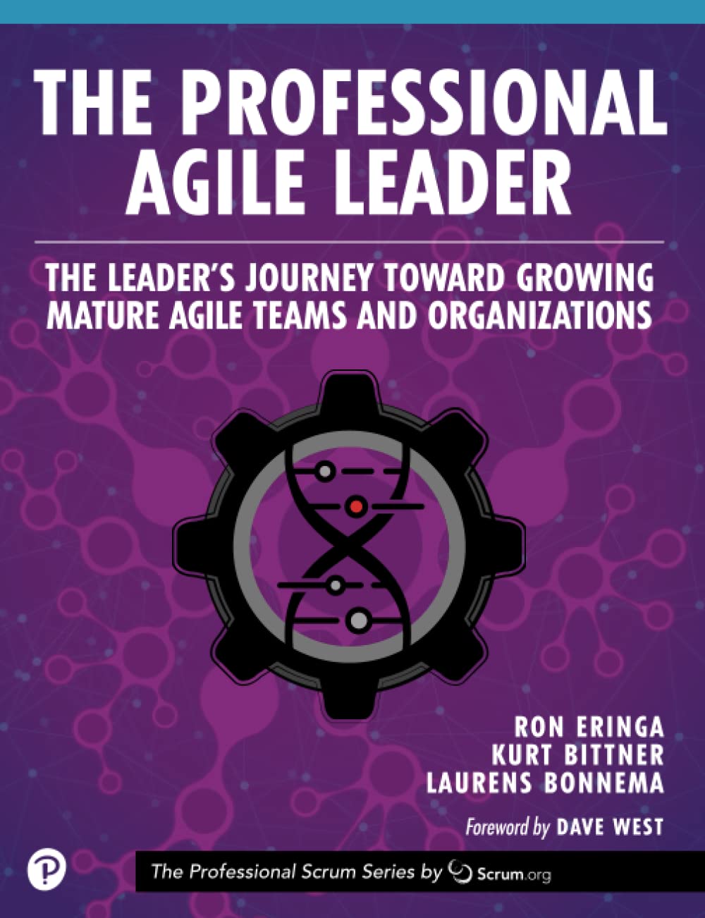 The Professional Agile Leader: The Leader's Journey Toward Growing Mature Agile Teams and Organizations (The Professional Scrum Series)