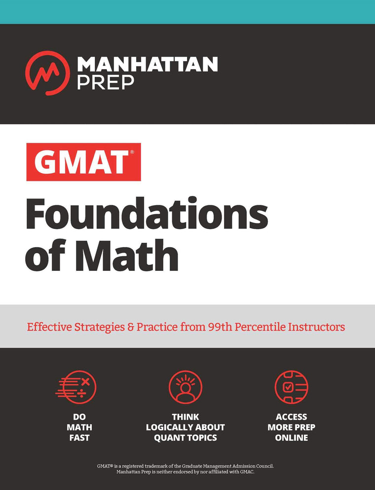 GMAT Foundations of Math: Start Your GMAT Prep with Online Starter Kit and 900+ Practice Problems (Manhattan Prep GMAT Prep)