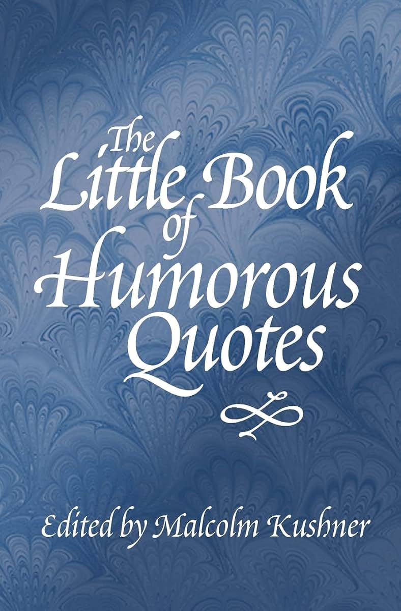 The Little Book of Humorous Quotes (Little Quote Books)