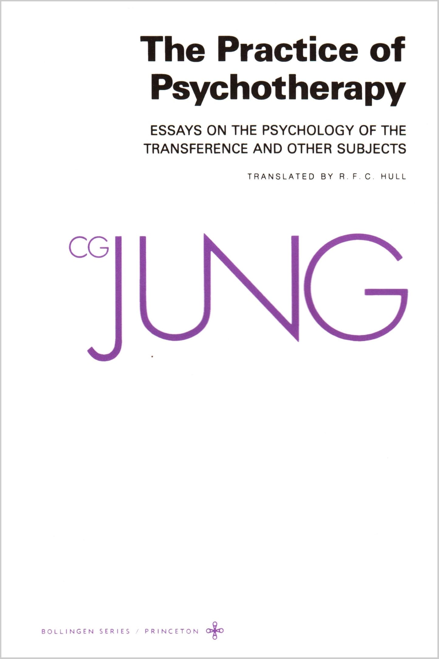 The Practice of Psychotherapy: Essays on the Psychology of the Transference and Other Subjects (Bollingen Series)