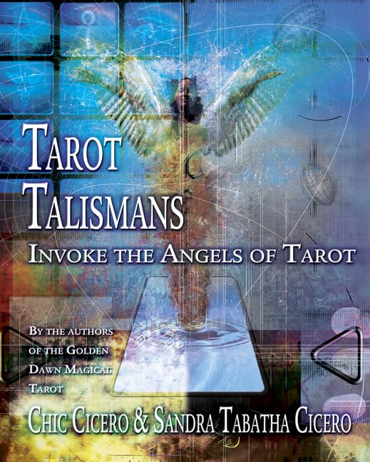Tarot Talismans: Invoke the Angels of the Tarot by Cicero, S