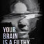 YOUR BRAIN IS A FILTHY LIAR: How Self-Deception Controls You and the Path to Freedom