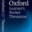 Oxford Learner's Pocket Thesaurus: A dictionary of synonyms for learners of English.