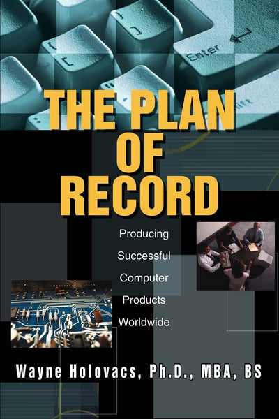 The Plan of Record: Producing Successful Computer Products Worldwide