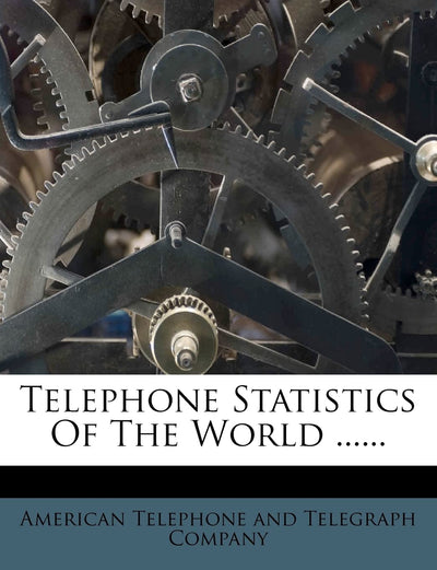 Telephone Statistics of the World ......