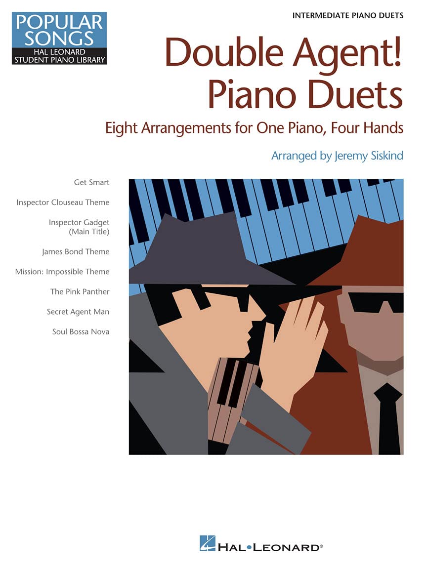 Double Agent! Piano Duets Sheet Music Book Intermediate Level  1 Piano 4 Hands  Movie & TV Themes Recital Collection  Arranged by Jeremy Siskind  ... Songs, Hal Leonard Student Piano Library)