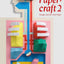 Papercraft 2: Design and Art with Paper