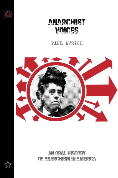 Anarchist Voices: An Oral History of Anarchism in America (Unabridged)