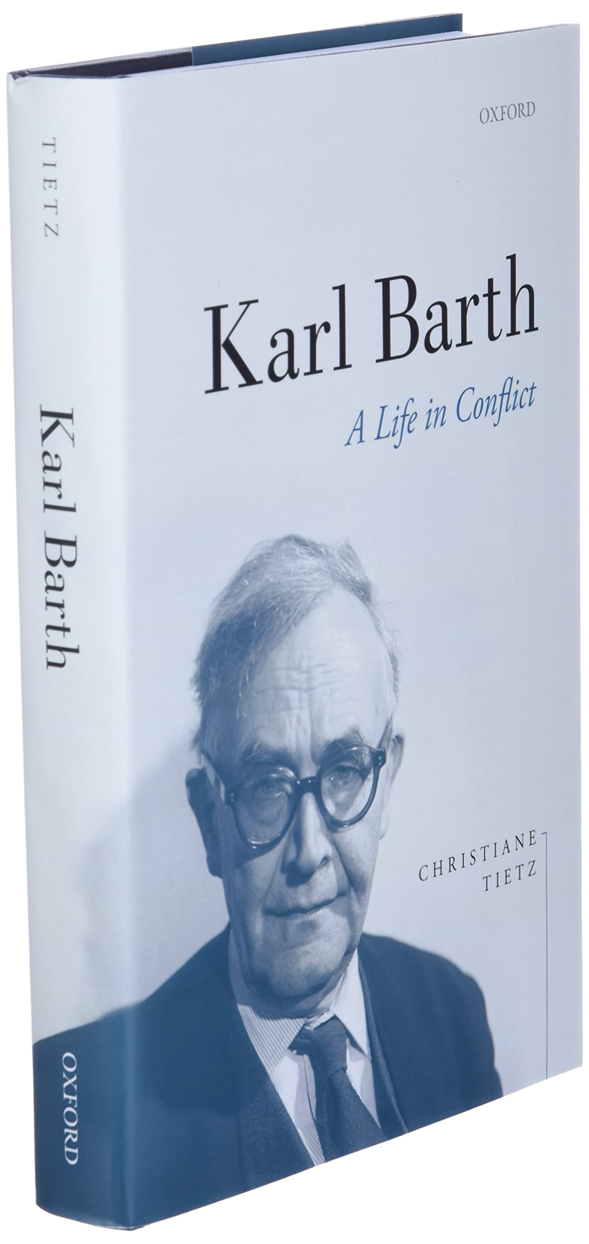 Karl Barth: A Life in Conflict