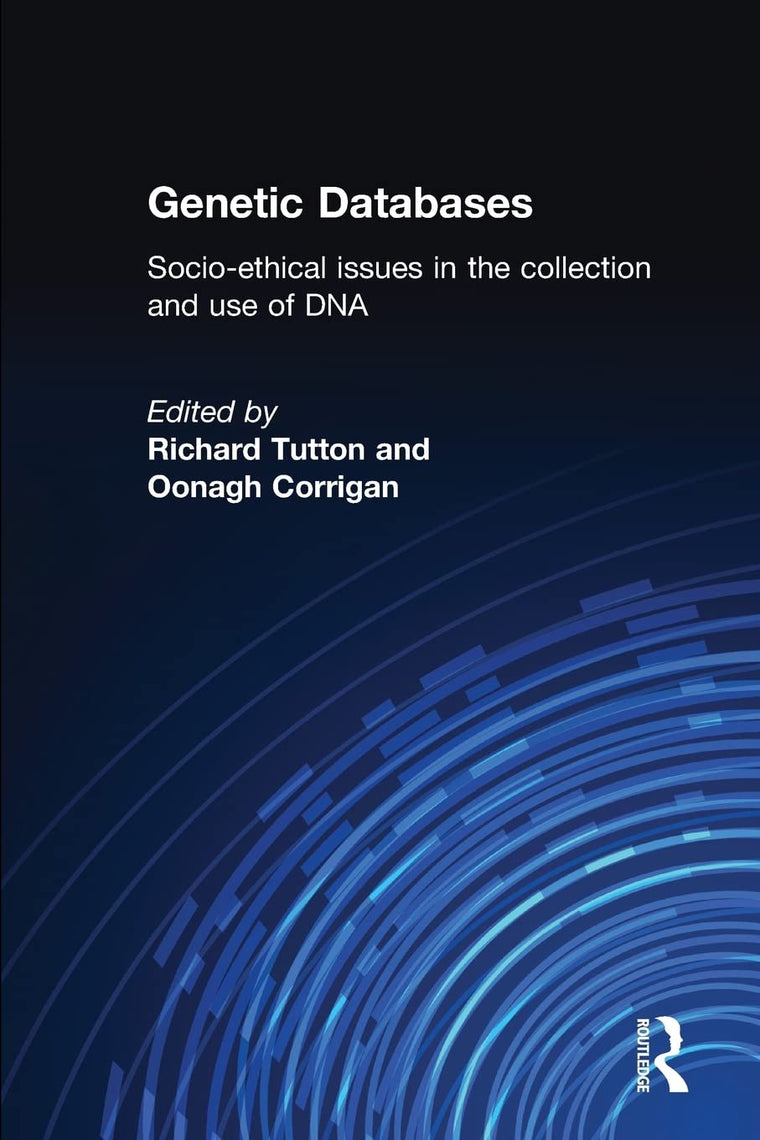 Genetic Databases: Socio-Ethical Issues in the Collection and Use of DNA