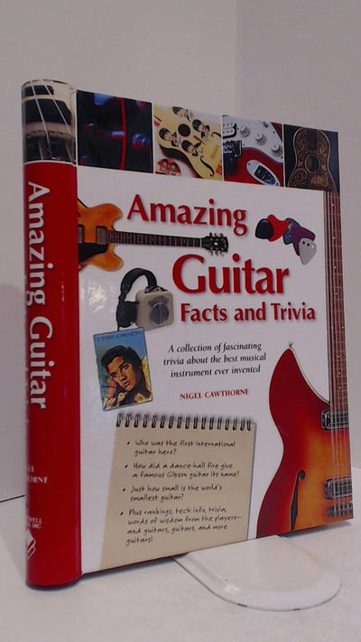 Amazing Guitar Facts and Trivia (Amazing Facts & Trivia)