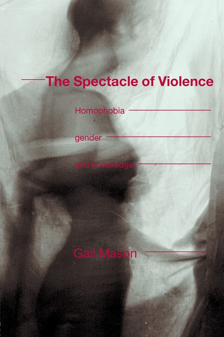 The Spectacle of Violence (Writing Corporealit[i]es)