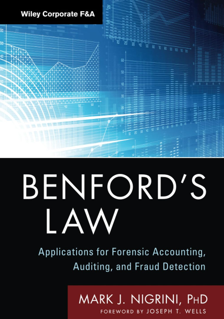 Benford's Law: Applications for Forensic Accounting, Auditing, and Fraud Detection