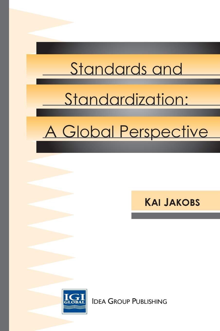 Information Technology Standards & Standardization: A Global Perspective