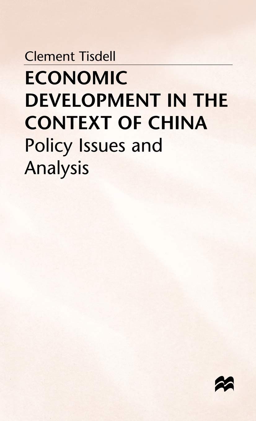 Economic Development in the Context of China: Policy Issues and Analysis