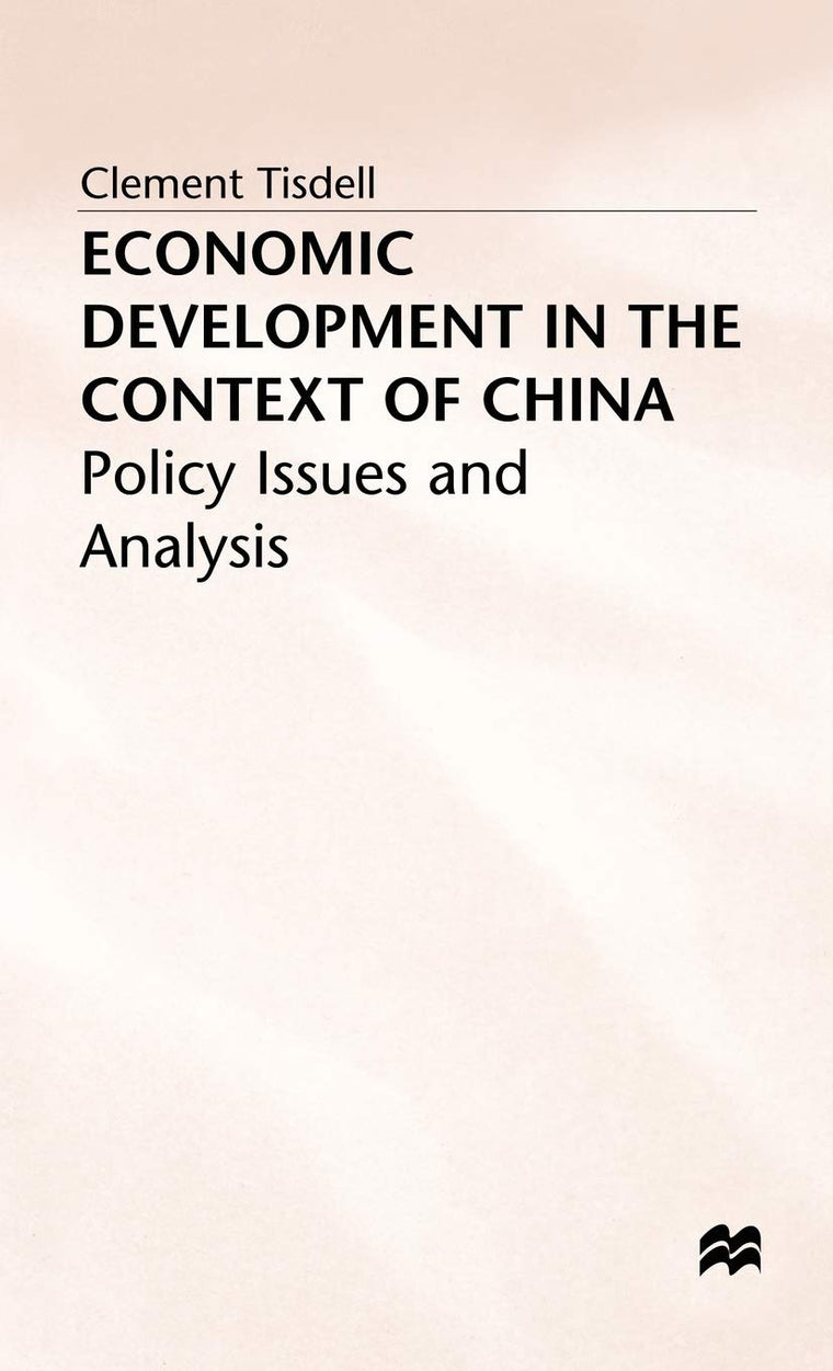 Economic Development in the Context of China: Policy Issues and Analysis