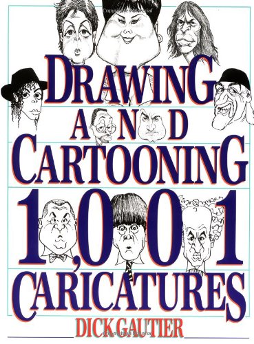 Drawing and Cartooning 1,001 Caricatures (Perigee)