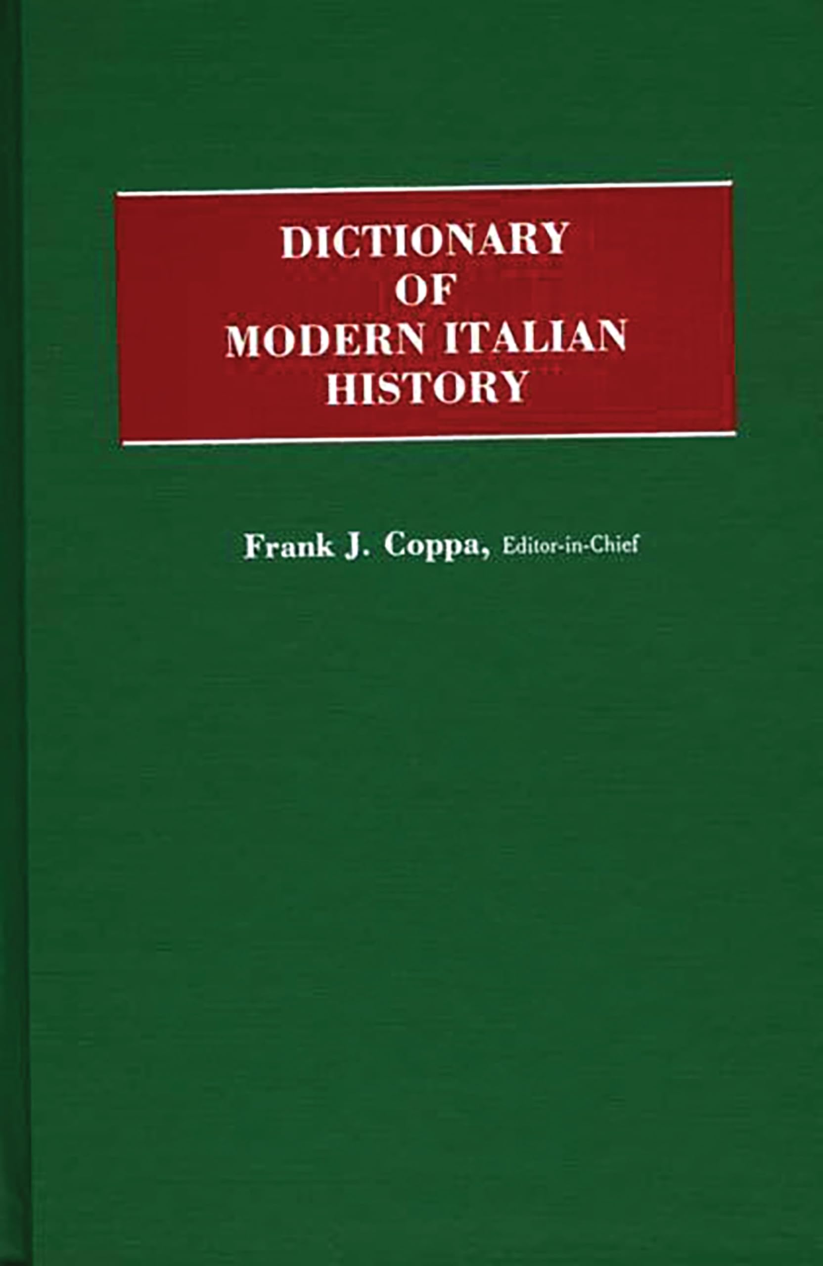 Dictionary of Modern Italian History