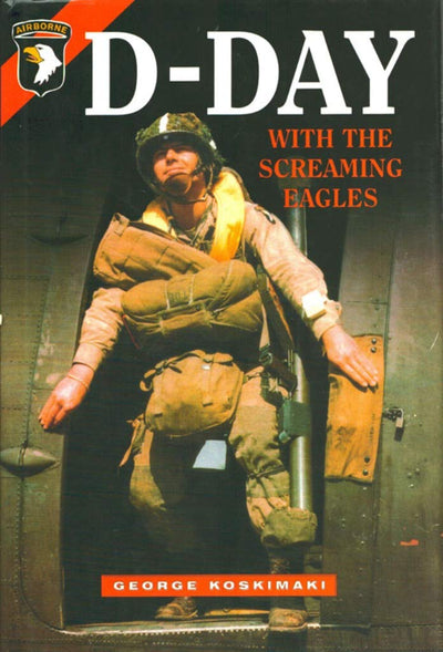 D-Day with the Screaming Eagles