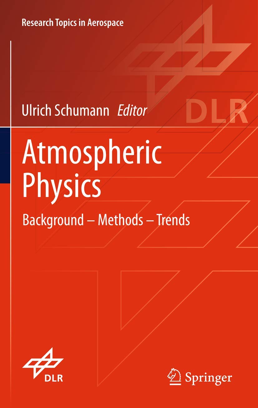 Atmospheric Physics: Background - Methods - Trends (Research Topics in Aerospace)