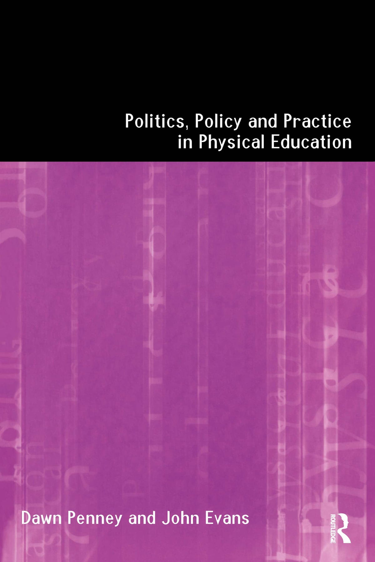 Politics, Policy and Practice in Physical Education