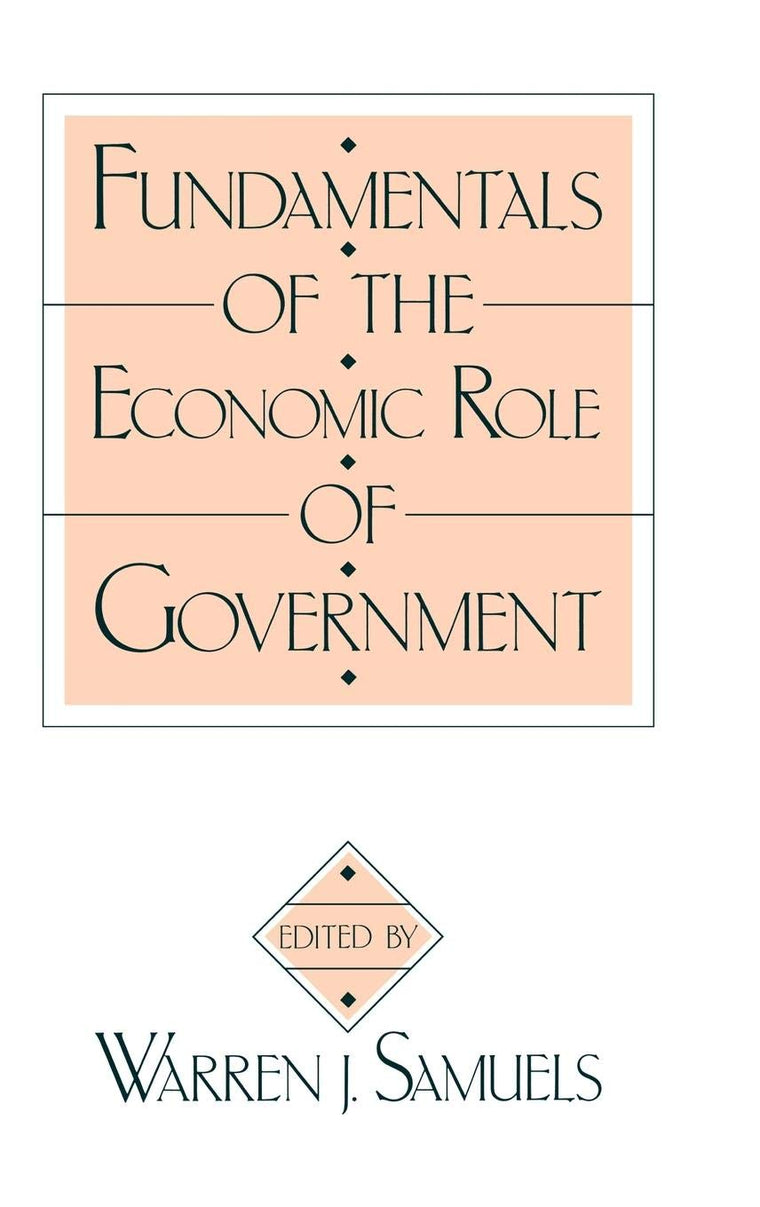 Fundamentals of the Economic Role of Government: (Contributions in Economics and Economic History)