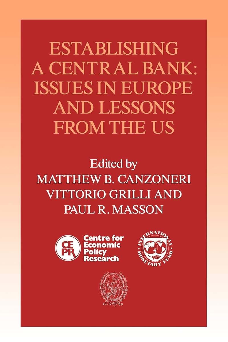 Establishing a Central Bank: Issues in Europe and Lessons from the U.S.