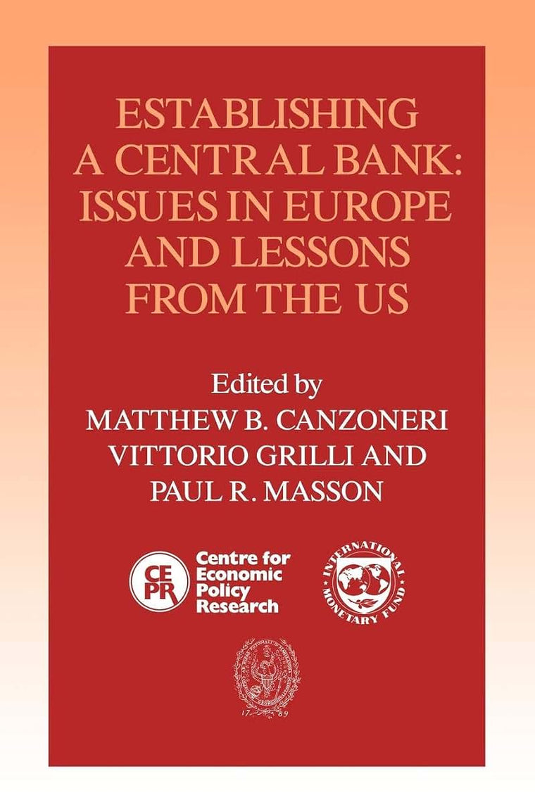 Establishing a Central Bank: Issues in Europe and Lessons from the U.S.