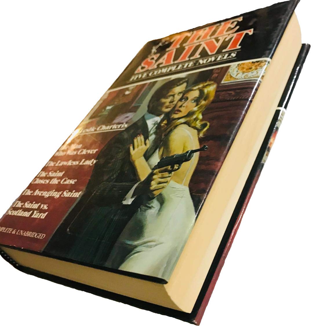 The Saint: Five Complete Novels: The Man Who Was Clever, The