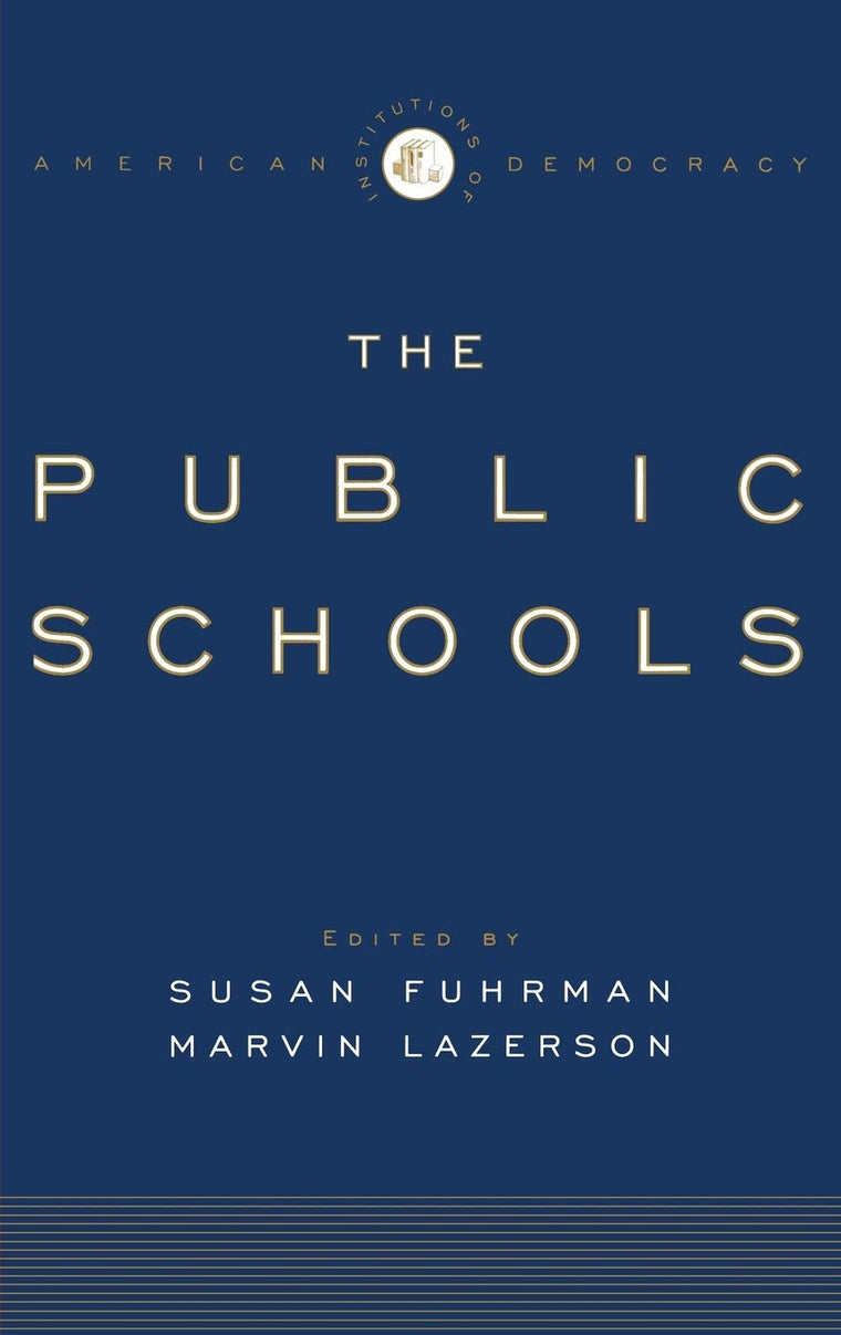The Public Schools (Institutions of American Democracy)
