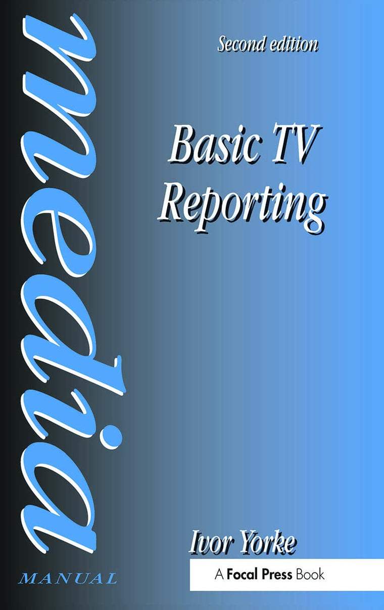 Basic TV Reporting (Media Manuals)