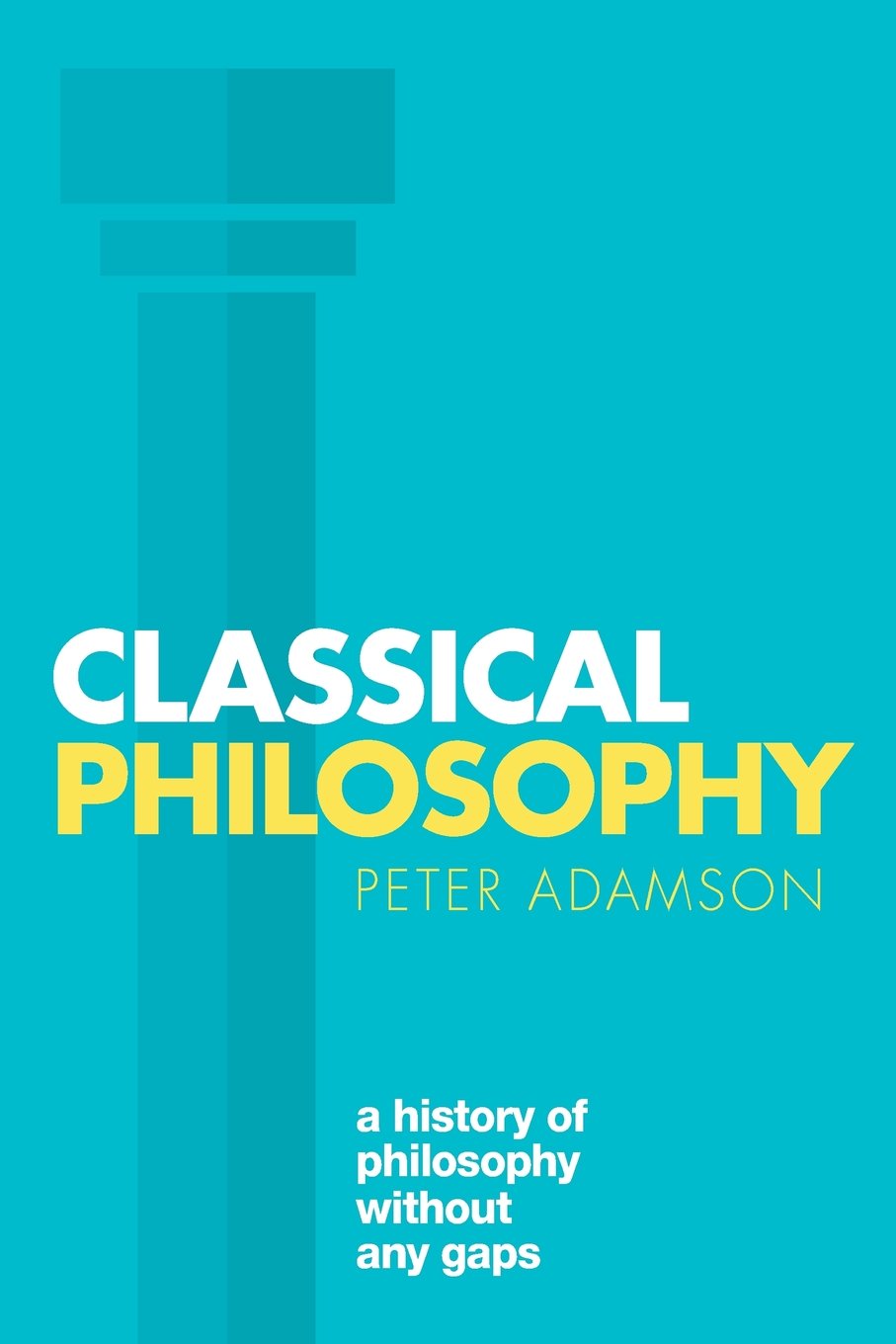 Classical Philosophy: A history of philosophy without any ga