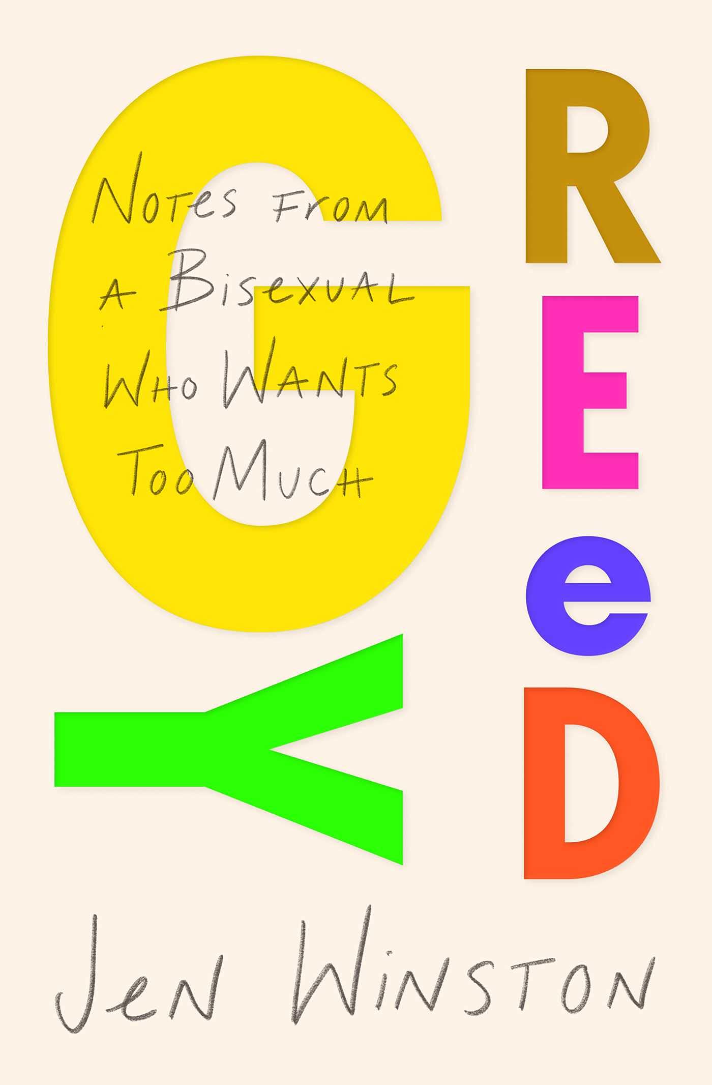 Greedy: Notes from a Bisexual Who Wants Too Much by Winston