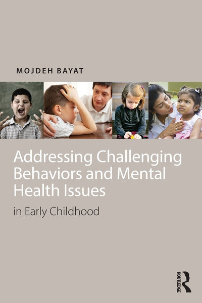 Addressing Challenging Behaviors and Mental Health Issues in Early Childhood