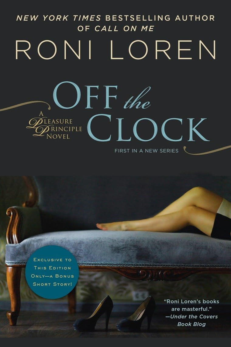 Off the Clock (A Pleasure Principle novel) by Roni Loren